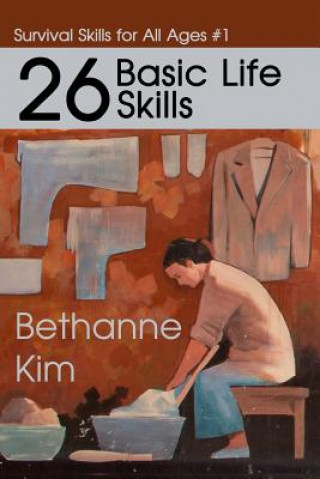 Knjiga 26 Basic Life Skills Bethanne Kim