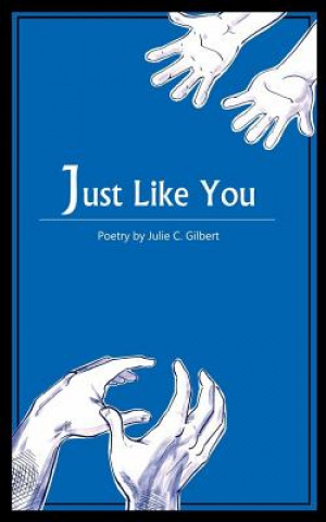 Book Just Like You Julie C Gilbert