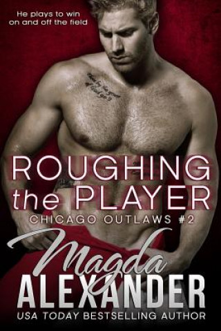Knjiga Roughing the Player Magda Alexander