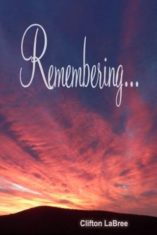 Knjiga Remembering Clifton Labree