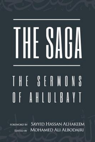 Kniha The Saga: The Sermons of Ahlulbayt Mohamed Ali Albodairi