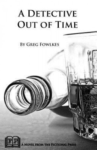 Kniha A Detective Out of Time Greg Fowlkes