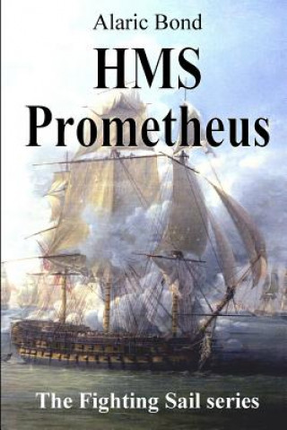 Buch HMS Prometheus Alaric Bond