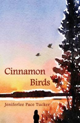 Książka Cinnamon Birds Jeniferlee Pace Tucker