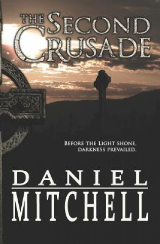 Kniha The Second Crusade Daniel Mitchell