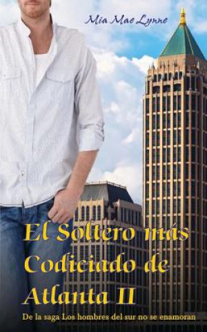 Carte El Soltero mas Codiciado de Atlanta II Mia Mae Lynne