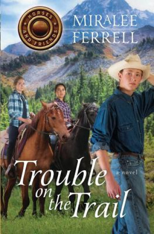 Kniha Trouble on the Trail Miralee Ferrell