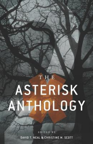 Carte The Asterisk Anthology: Volume 2 Christine M Scott