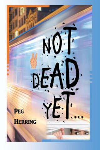 Book Not Dead Yet... Peg Herring