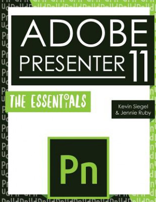 Buch Adobe Presenter 11: The Essentials Kevin Siegel