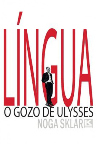 Kniha Língua - O gozo de Ulysses Noga Sklar