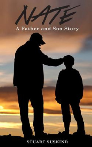 Kniha Nate: A Father and Son Story Stuart Suskind