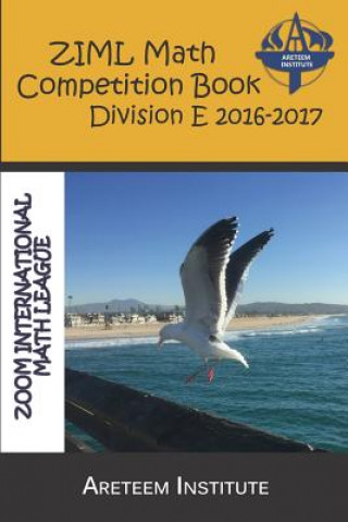 Könyv Ziml Math Competition Book Division E 2016-2017 John Lensmire