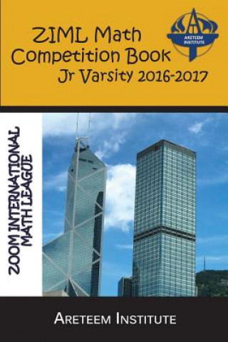 Kniha ZIML Math Competition Book Junior Varsity 2016-2017 Kevin Wang Ph D