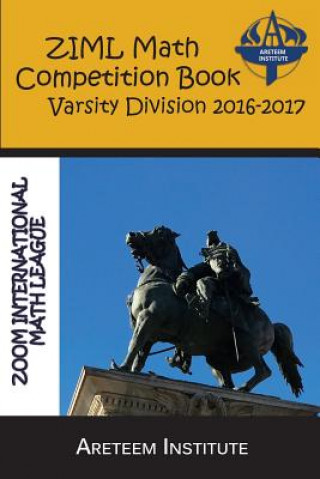 Βιβλίο ZIML Math Competition Book Varsity Division 2016-2017 Kevin Wang Ph D