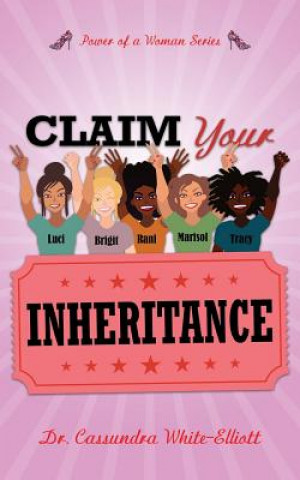 Knjiga Claim Your Inheritance Dr Cassundra White-Elliott