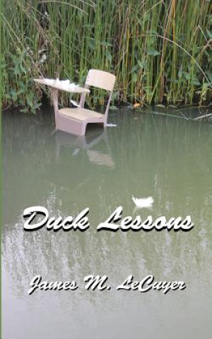 Knjiga Duck Lessons James M Lecuyer