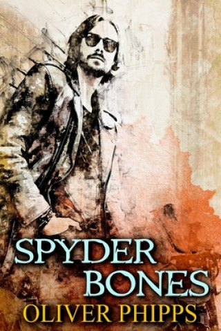 Livro Spyder Bones Oliver Phipps