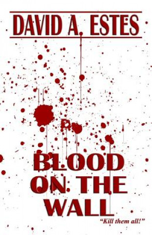 Buch Blood on the Wall David a Estes