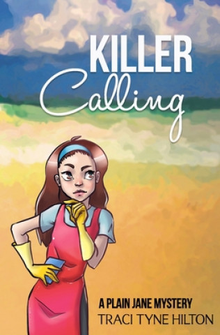 Buch Killer Calling: A Plain Jane Mystery Traci Tyne Hilton