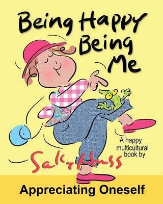 Carte Being Happy Being Me: (a Happy Multicultural Book) Sally Huss