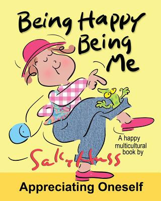 Kniha Being Happy Being Me: (a Happy Multicultural Book) Sally Huss