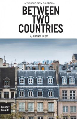 Kniha Between Two Countries Chelsea Fagan