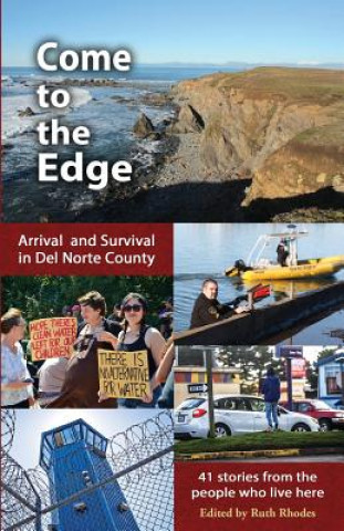 Libro Come to the Edge: Arrival and Survival in del Norte County Ruth Rhodes