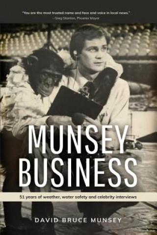 Książka Munsey Business: 51 Years of Weather, Water Safety and Celebrity Interviews Dave Munsey