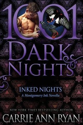 Kniha Inked Nights: A Montgomery Ink Novella Carrie Ann Ryan