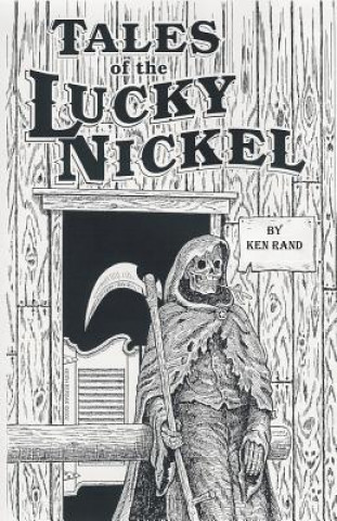 Carte Tales of the Lucky Nickel Saloon, Second Ave, Laramie, Wyoming, U S of A Ken Rand