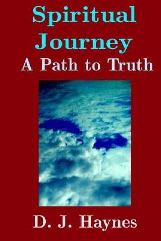 Kniha Spiritual Journey: A Path to Truth D J Haynes