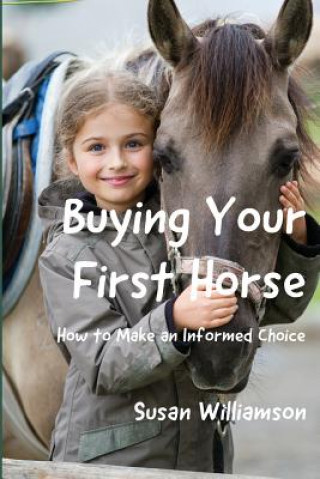 Książka Buying Your First Horse: How to Make an Informed Choice Susan Williamson