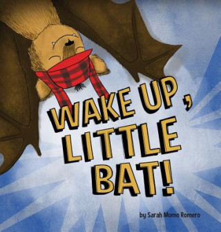 Carte Wake Up, Little Bat! Sarah Momo Romero