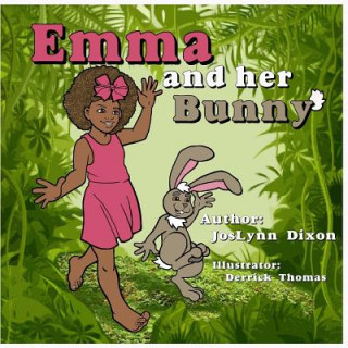 Kniha Emma and Her Bunny Joslynn Dixon