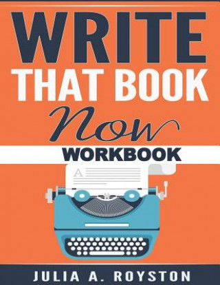 Livro Write that Book Now Workbook Julia A Royston