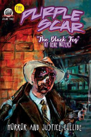 Kniha The Purple Scar Volume Three: The Black Fog Gene Moyers