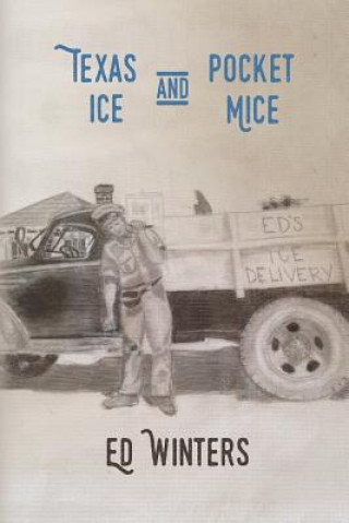 Kniha Texas Ice and Pocket Mice Ed Winters