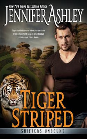 Kniha Tiger Striped: Shifters Unbound Jennifer Ashley