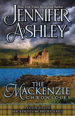 Kniha The Mackenzie Chronicles: A Guide to the Mackenzies / McBrides series by Jennifer Ashley Jennifer Ashley