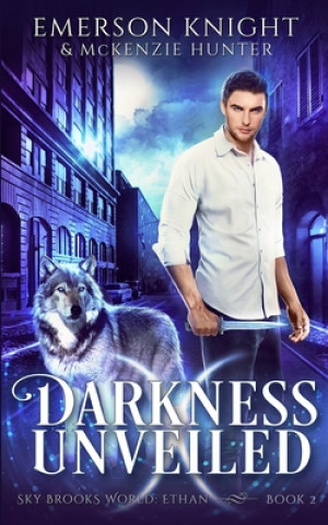 Knjiga Darkness Unveiled Emerson Knight