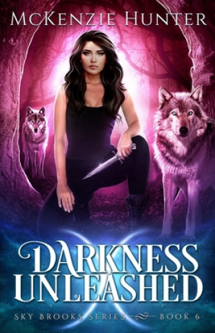 Kniha Darkness Unleashed McKenzie Hunter