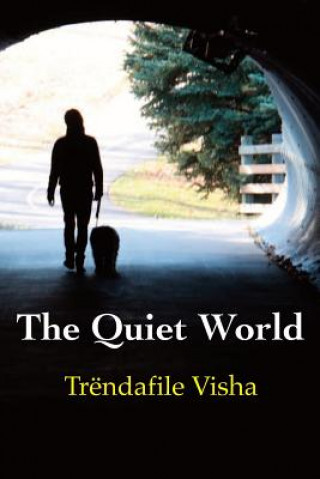 Knjiga The Quiet World Trendafile Visha