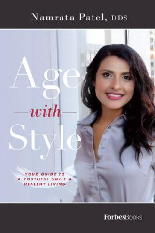 Book Age with Style: Your Guide to a Youthful Smile & Healthy Living Namrata Patel