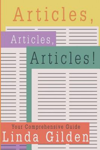 Carte Articles, Articles, Articles!: Your Comprehensive Guide Linda Gilden