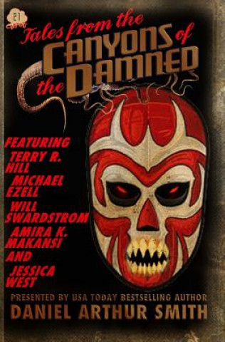 Carte Tales from the Canyons of the Damned No. 21 Daniel Arthur Smith