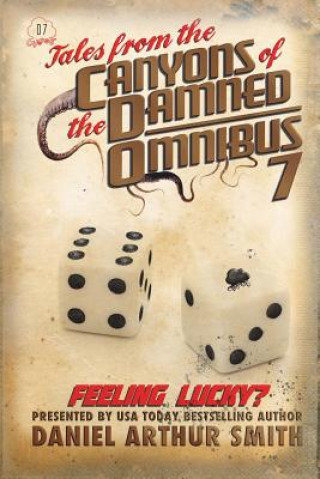 Könyv Tales from the Canyons of the Damned: Omnibus No. 7 Daniel Arthur Smith