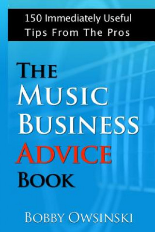 Könyv Music Business Advice Book Bobby Owsinski
