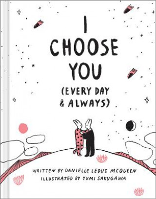 Knjiga I Choose You (Every Day & Always) Danielle Leduc McQueen