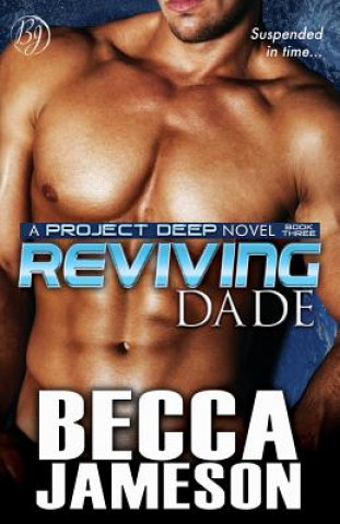 Kniha Reviving Dade Becca Jameson